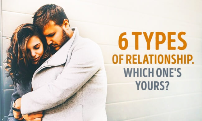 The six types of relationship which can shape your life